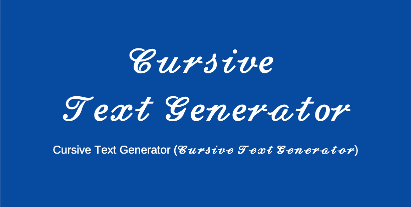 Cursive Fancy and Cool Text Generator
